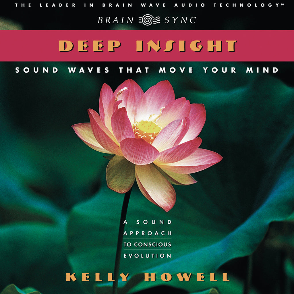 Deep Insight Binaural Beats by Kelly Howell.