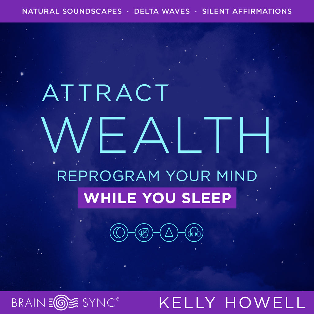 Attract Wealth Sleep Binaural Beats by Kelly Howell.
