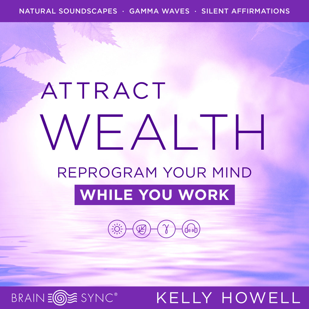 Attract Wealth Binaural Beats by Kelly Howell.