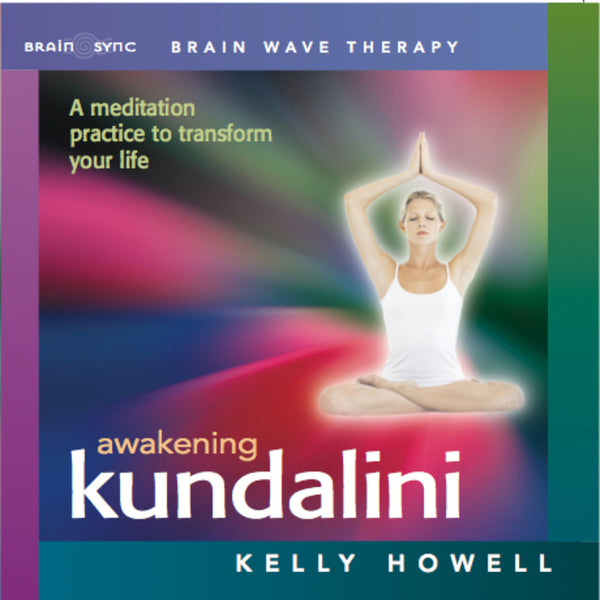 Awakening Kundalini Binaural Beats by Kelly Howell.