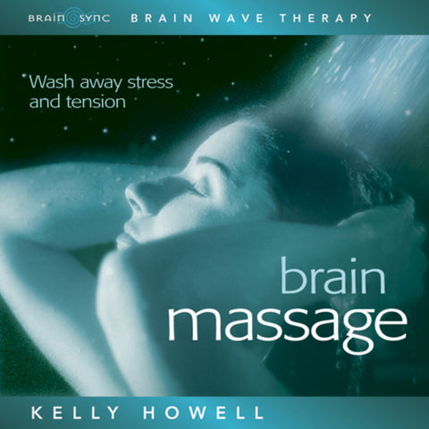 Brain Massage Binaural Beats By Kelly Howell.