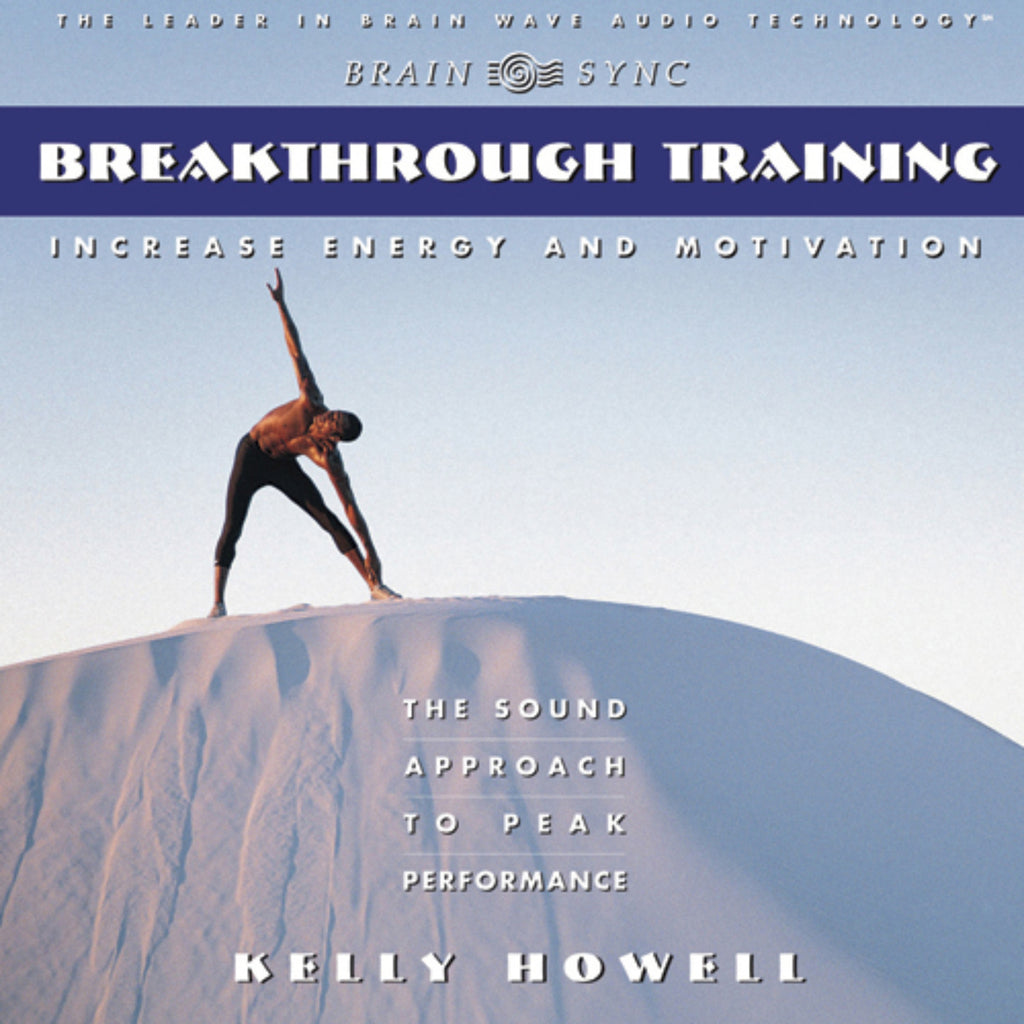 Breakthrough Training Binaural Beats by Kelly Howell.