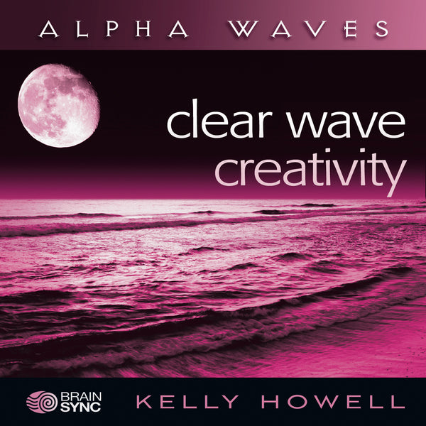 Clear Wave Creativity Binaural Beats by Kelly Howell.