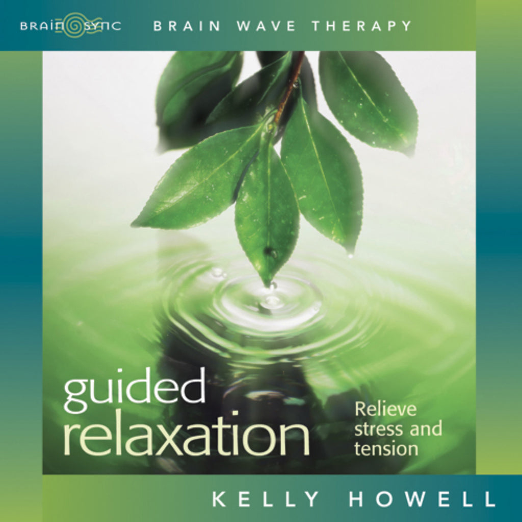 Guided Relaxation Binaural Beats by Kelly Howell.