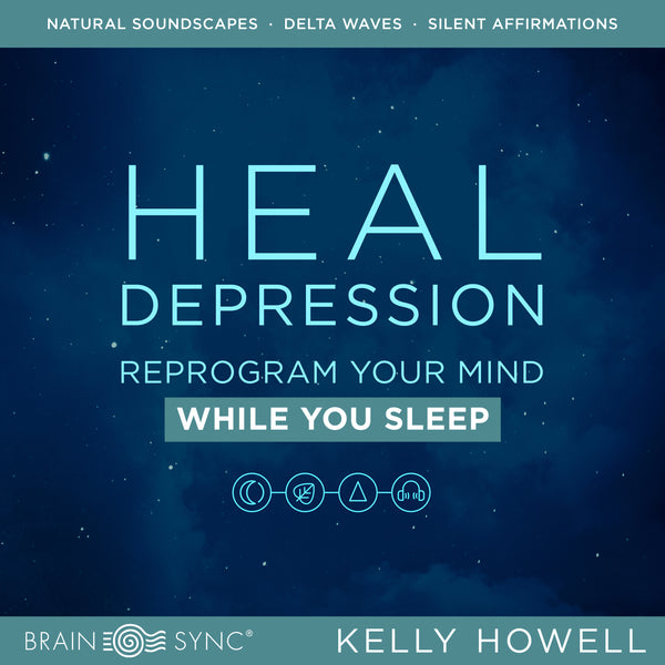 Heal Depression Sleep Binaural Beats by Kelly Howell.