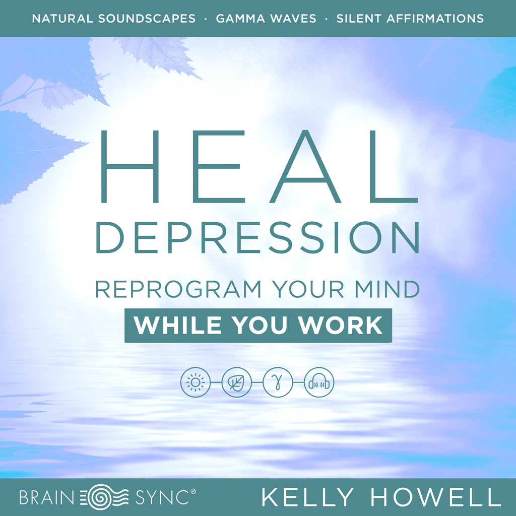Heal Depression Binaural Beats by Kelly Howell.