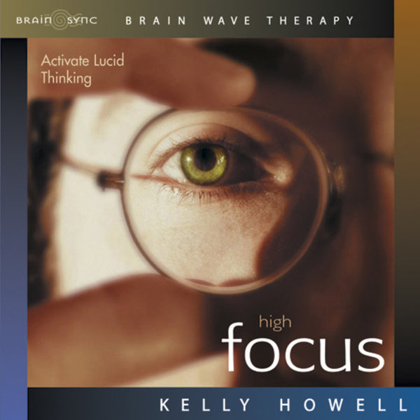 High Focus Binaural Beats by Kelly Howell.