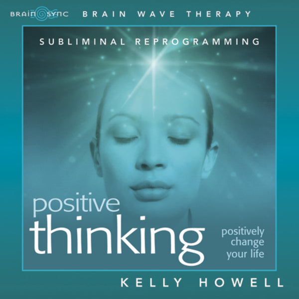 Positive Thinking Binaural Beats by Kelly Howell.