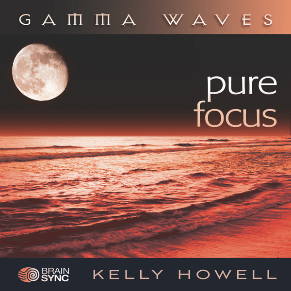 Pure Focus Binaural Beats by Kelly Howell.