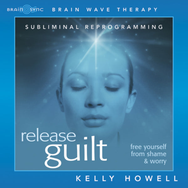 Release Guilt Binaural Beats by Kelly Howell.