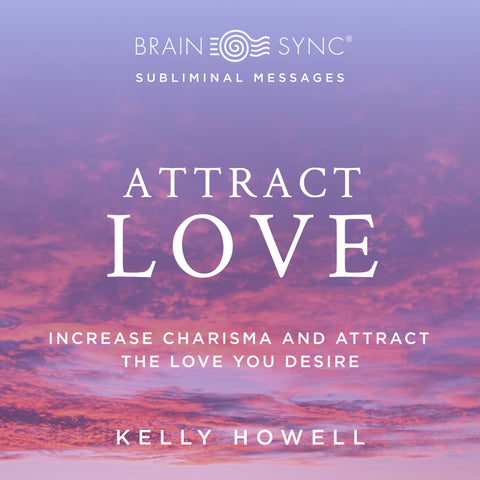 Attract Love Binaural Beats by Kelly Howell.