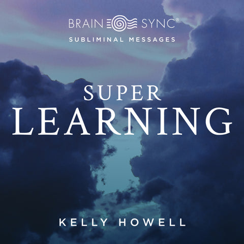 Super Learning Binaural Beats by Kelly Howell.